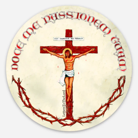 Crucifixion Sticker - Teach Me Your Passion